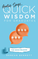 Auntie Says : Quick Wisdom for Graduates (The Niece Release Edition)-9781684880379