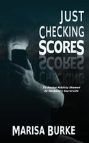 Just Checking Scores : TV Anchor Publicly Shamed by Husband's Secret Sex Life-9781685131388