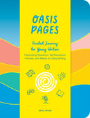 Oasis Pages: Guided Journey for Young Writers : Captivating Questions, Self-Expression Prompts, and Advice for Daily Writing-9781685550189