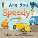 Are You Speedy? : A Construction Vehicle Board Book for Toddlers-9781685555528