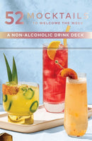 52 Mocktails to Welcome the Week : A Non-Alcoholic Drink Deck-9781685556921
