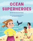 Ocean Superheroes : How Ocean Animals Help Protect Our Planet-9781685558642