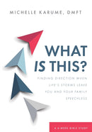 What Is This? : Finding Direction When Life's Storms Leave You and Your Family Speechless-9781685566838