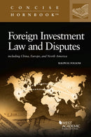 Foreign Investment Law and Disputes : Including China, Europe, and North America-9781685610067