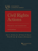 Civil Rights Actions : Enforcing the Constitution-9781685610272