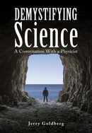 Demystifying Science : A Conversation with a Physicist-9781685620103