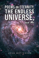 Poems on Eternity, the Endless Universe, and Me-9781685622244