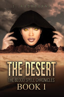 The Desert : The Blood Spell Chronicles - Book I-9781685623555