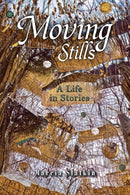 Moving Stills : A Life in Stories-9781685625498