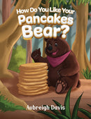 How Do You Like Your Pancakes, Bear?-9781685625788
