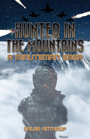 Hunter in the Mountains : A Minuteman Saga-9781685629854