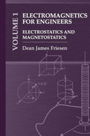 Electromagnetics for Engineers Volume 1: Electrostatics and Magnetostatics-9781685690052