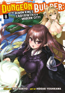 Dungeon Builder: The Demon King''s Labyrinth is a Modern City! (Manga) Vol. 8