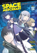 Reborn as a Space Mercenary: I Woke Up Piloting the Strongest Starship! (Manga) Vol. 5-9781685795757