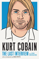 Kurt Cobain: The Last Interview : And Other Conversations-9781685890094