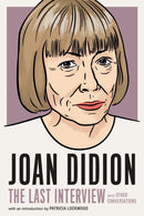 Joan Didion:The Last Interview