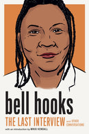 Bell Hooks: The Last Interview : And Other Conversations-9781685890797