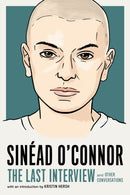 Sinéad O''Connor: The Last Interview