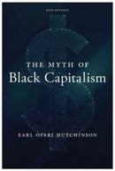 The Myth of Black Capitalism : New Edition-9781685900328