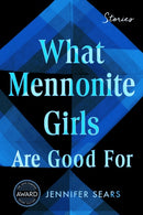 What Mennonite Girls Are Good For-9781685970499