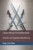Langes Messer & Scheibendolch : Fechten mit doppelter Bewaffnung-9781692258412