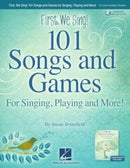 First We Sing! 101 Songs & Games : For Singing, Playing, and More!-9781705127506