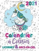 2021 Calendrier a colorier licornes & arcs-en-ciel-9781713901754