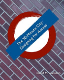 The 30-minute City : Designing for Access-9781714193486