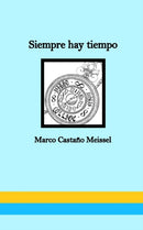 Siempre hay tiempo : Diario Poetico.-9781714539468