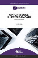 Appunti sugli illeciti bancari nel Diritto Penale : Laboratorio Giurimetrico SoS Utenti-9781714587421