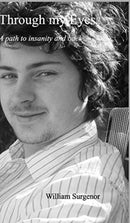 Through my Eyes : A path to insanity and back-9781714617821