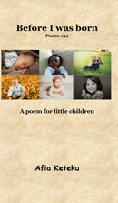Before I was born (Psalm 139) : A poem for little children. Bible Stories. Bedtime. Gift.-9781714850136