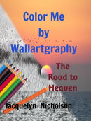 Color me by Wallartgraphy : The Road to Heaven-9781714984145