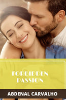 Forbidden Passion : Fiction Romance-9781715304706
