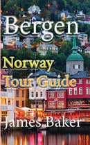 Bergen : Norway Tour Guide-9781715758585