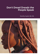 Don''t Dread Dreads the People Speak