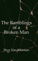 The Ramblings of a Broken Man-9781716070761