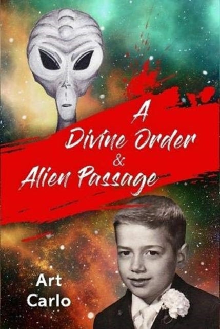 A Divine Order & Alien Passage-9781716133176