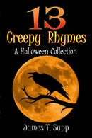 13 Creepy Rhymes : A Halloween Collection-9781716163555