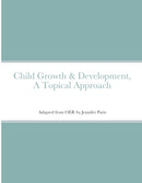 Child Growth & Development- Topical Approach