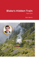 Blake's Hidden Train : Part One-9781716423611