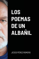 Los Poemas de Un Albanil-9781716448102