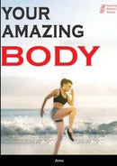 Your amazing body : Being a physiotherapist, being a dancer, being a runner - and loving it-9781716453618
