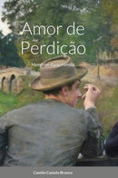Amor de Perdicao : Memorias duma Familia-9781716458866