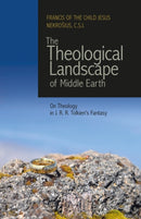 The Theological Landscape of Middle Earth : On Theology in J.R.R. Tolkien's Fantasy-9781716478185