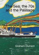 Sea the S70s and the Passage-9781716592065