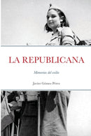 La Republicana : Memorias del exilio-9781716637179