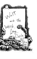 Walt and the Weird, Long, Dark-9781716685392