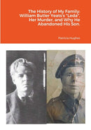 The History of My Family : William Butler Yeats's "Leda", Her Murder, and Why He Abandoned His Son.-9781716866371