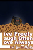 Live Freely, Laugh Often, Love Always; But Live Truthfully-9781716904899